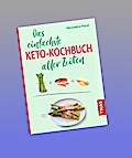 Das einfachste Keto-Kochbuch aller Zeiten