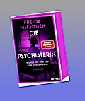 Die Psychiaterin - Wurde ihr der Job zum Verhängni ...
