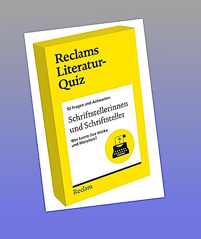 Schriftstellerinnen und Schriftsteller. Wer kennt ihre Werke und Marotten? 50 Fragen und Antworten für Büchermenschen