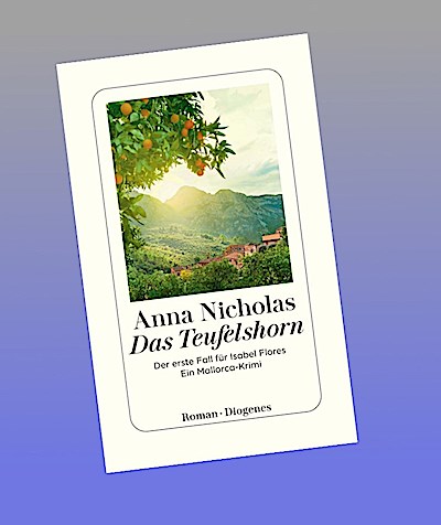 Das Teufelshorn: Der erste Fall für Isabel Flores. Ein Mallorca-Krimi (Der Mallorca-Krimi)