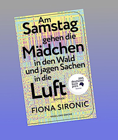 Am Samstag gehen die Mädchen in den Wald und jagen Sachen in die Luft