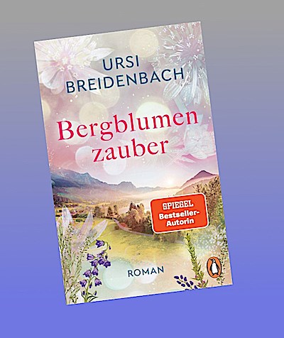Bergblumenzauber: Roman