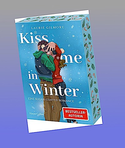 Kiss me in Winter. Eine sugar coated Romance