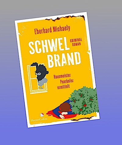 Schwelbrand - Hausmeister Penzkofer ermittelt