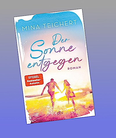 Der Sonne entgegen