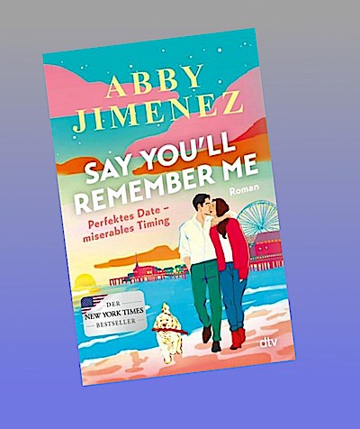 Say You’ll Remember Me