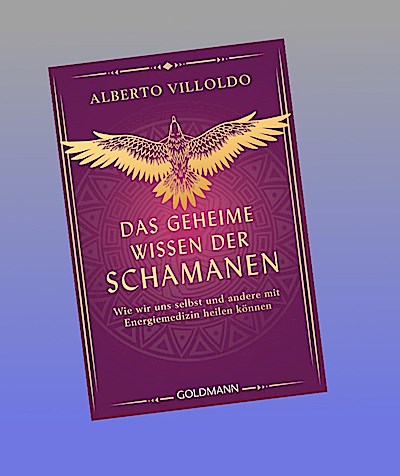 Das geheime Wissen der Schamanen