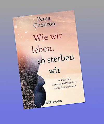 Wie wir leben, so sterben wir