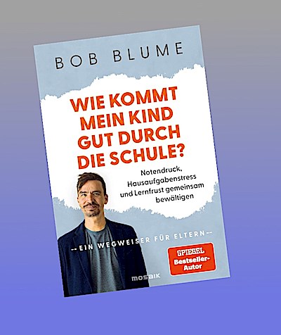 Wie kommt mein Kind gut durch die Schule?
