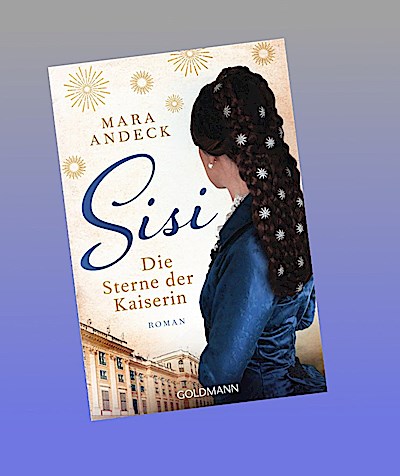 Sisi. Die Sterne der Kaiserin