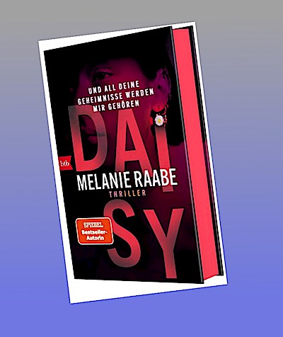 DAISY - Und all deine Geheimnisse werden mir gehören
