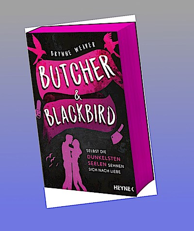 Butcher & Blackbird - Selbst die dunkelsten Seelen sehnen sich nach Liebe