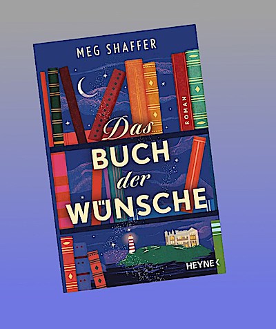 Das Buch der Wünsche: Roman - Das perfekte Geschenk für Buchliebhaber*innen!