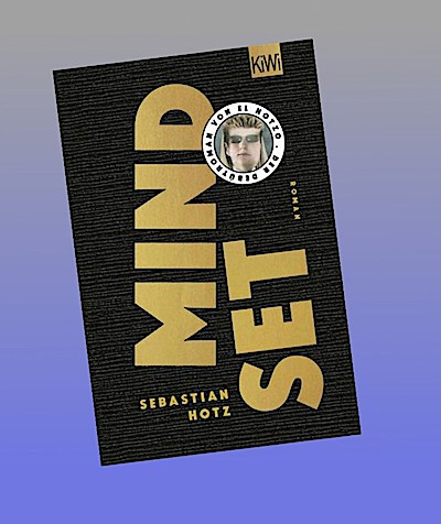 Mindset: Roman | Der Debütroman von El Hotzo