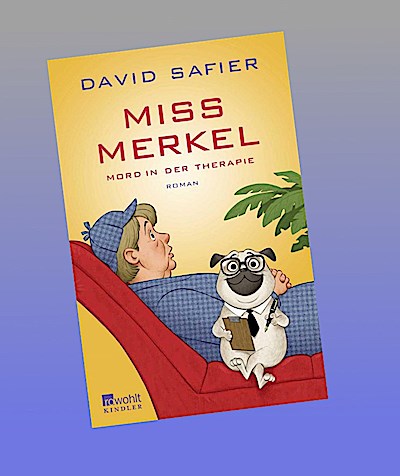 Miss Merkel: Mord in der Therapie