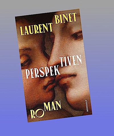Perspektiven: «Lesen Sie Laurent Binet!» Denis Scheck