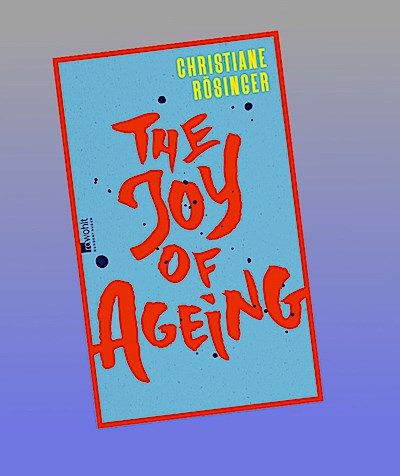 The Joy of Ageing