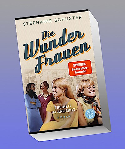 Die Wunderfrauen - Freiheit im Angebot