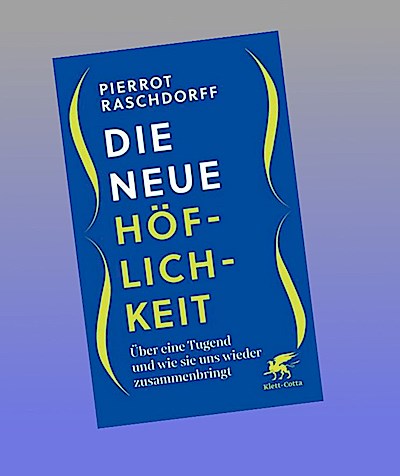 Die neue Höflichkeit