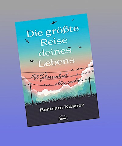 Die größte Reise deines Lebens