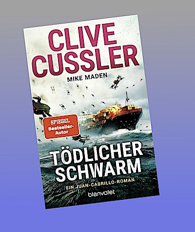 Tödlicher Schwarm: Ein Juan-Cabrillo-Roman (Die Juan-Cabrillo-Abenteuer, Band 18)