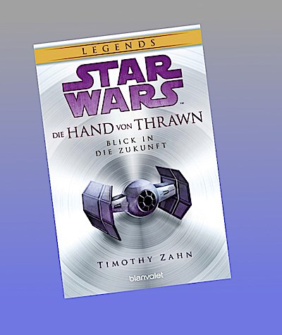 Star Wars(TM) Die Hand von Thrawn - Blick in die Zukunft
