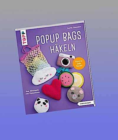 Popup Bags häkeln (kreativ.kompakt.)