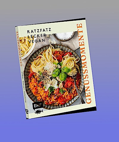 Genussmomente: Ratzfatz, lecker, vegan