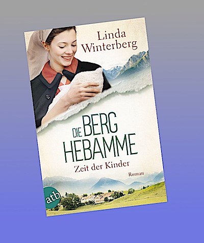 Die Berghebamme – Zeit der Kinder: Roman (Kinder-der-Berge-Saga, Band 3)