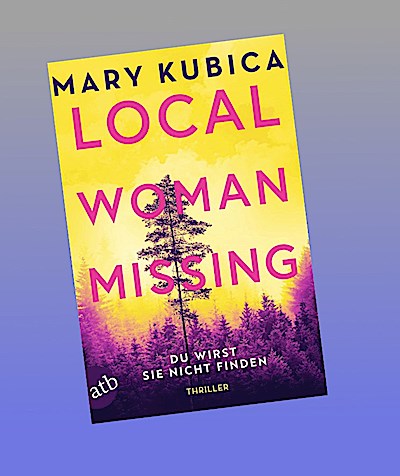 Local Woman Missing - Du wirst sie nicht finden