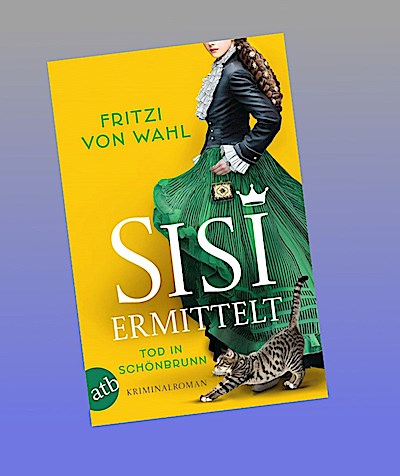 Sisi ermittelt - Tod in Schönbrunn