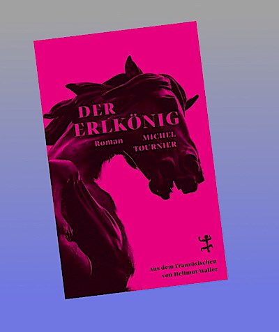 Der Erlkönig: Roman
