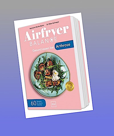 Airfryer Balance - Gesund essen bei Arthrose
