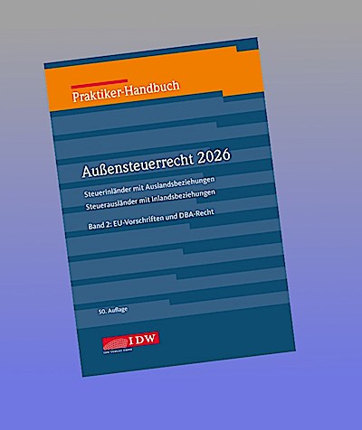Praktiker-Handbuch Außensteuerrecht 2026, 2 Bände., 50. Auflage