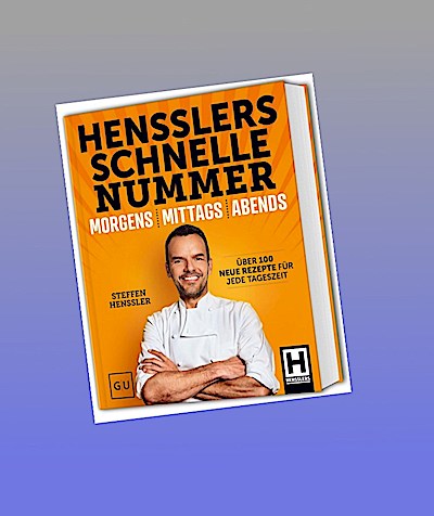 Hensslers Schnelle Nummer - morgens, mittags, abends
