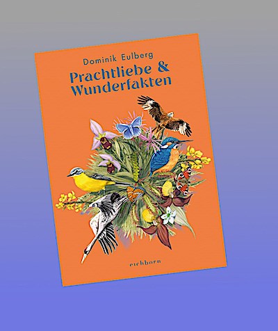 Prachtliebe & Wunderfakten