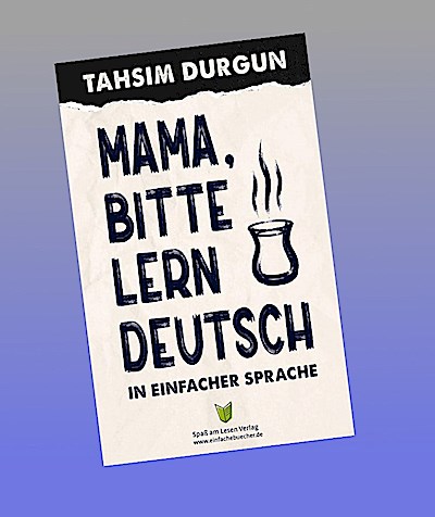 Mama, bitte lern Deutsch