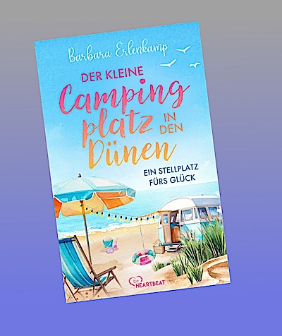 Der kleine Campingplatz in den Dünen: Ein Stellplatz fürs Glück