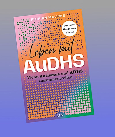 Leben mit AuDHS