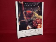 Sip by Sip: An Insider’s Guide to Learning All about Wine