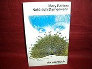 Natürlich Damenwahl. Die Paarungsstrategien in der Natur.