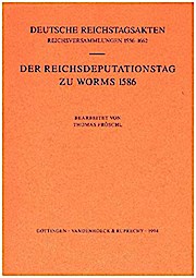 Der Reichsdeputationstag zu Worms 1586 (Bensheimer Hefte, Band 2)
